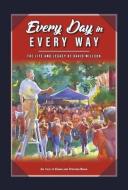 Every Day in Every Way di David Willson edito da BOOKBABY
