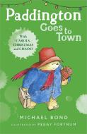 Paddington Goes To Town di Michael Bond edito da HarperCollins Publishers