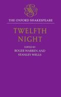 Twelfth Night, or What You Will di William Shakespeare edito da OXFORD UNIV PR