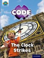 Project X CODE Extra: Purple Book Band, Oxford Level 8: Wonders of the World: The Clock Strikes di Mara Bergman edito da Oxford University Press