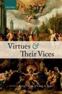 Virtues and Their Vices di Kevin Timpe edito da OUP Oxford