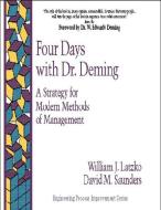 Four Days with Dr. Deming di William J. Latzko, David M. Saunders edito da Pearson Education (US)
