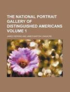 The National Portrait Gallery Of Distinguished Americans (volume 1) di James Herring edito da General Books Llc