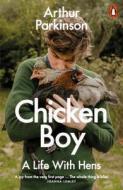 Chicken Boy di Arthur Parkinson edito da Penguin Books Ltd
