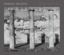 Pompeii Archive di William Wylie edito da Yale University Press