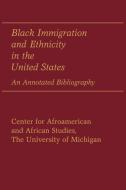 Black Immigration and Ethnicity in the United States di Center for Afroamerican and African Stud, Unknown edito da Greenwood