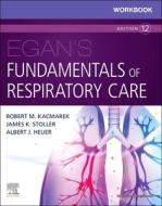 Workbook For Egan's Fundamentals Of Respiratory Care di Robert M. Kacmarek edito da Elsevier - Health Sciences Division