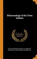 Ethnozoology Of The Tewa Indians di JUNIUS HENDERSON edito da Lightning Source Uk Ltd