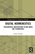 Digital Hermeneutics di Alberto Romele edito da Taylor & Francis Ltd