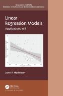 Linear Regression Models di John P. Hoffman edito da Taylor & Francis Ltd