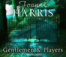 Gentlemen And Players di Joanne Harris edito da Transworld Publishers Ltd