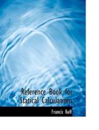 Reference Book For Statical Calculations di Francis Ruff edito da Bibliolife