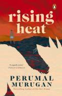 Rising Heat di Perumal Murugan edito da Penguin Books India Pvt Ltd