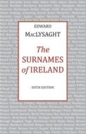 Surnames of Ireland di Edward MacLysaght edito da Irish Academic Press