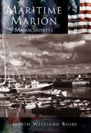 Maritime Marion di Judith Westlund Rosbe edito da ARCADIA PUB (SC)