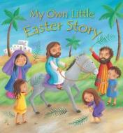 My Own Little Easter Story di Christina Goodings edito da Lion Hudson Plc