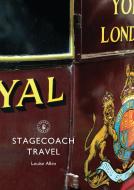 Stagecoach Travel di Louise Allen edito da Bloomsbury Publishing PLC