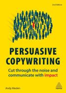 Persuasive Copywriting di Andy Maslen edito da Kogan Page