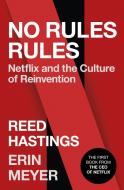 No Rules Rules di Reed Hastings, Erin Meyer edito da Random House UK Ltd