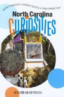 North Carolina Curiosities di Jon Elliston, Kent Priestly edito da Rowman & Littlefield