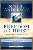 Freedom in Christ Student Guide: A Life-Changing Discipleship Program di Neil T. Anderson edito da Bethany House Publishers