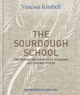 The Sourdough School di Vanessa Kimbell edito da Kyle Books