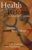 Health Care Reform and the Law in Canada edito da University of Alberta Press