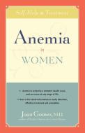 Anemia in Women: Self-Help and Treatment di Joan Gomez edito da HUNTER HOUSE