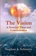 The Vision di Stephan A. Schwartz edito da Greenwood Press
