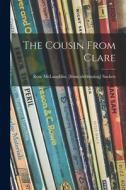 The Cousin From Clare di Rose McLaughlin Sackett edito da LIGHTNING SOURCE INC