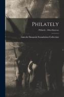 Philately; Philately - Miscellaneous edito da LIGHTNING SOURCE INC