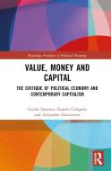 Value, Money And Capital di Guido Starosta, Gaston Caligaris, Alejandro Fitzsimons edito da Taylor & Francis Ltd