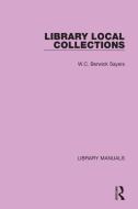 Library Local Collections di W.C. Berwick Sayers edito da Taylor & Francis Ltd