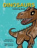 Dinosaurs - Coloring Book edito da LIGHTNING SOURCE INC