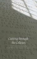 Cutting through the Colleges di Lida Cardozo Kindersley edito da Cambridge University Press
