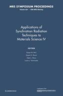 Applications Of Synchrotron Radiation Techniques To Materials Science Iv: Volume 524 edito da Cambridge University Press