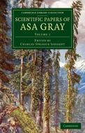 Scientific Papers of Asa Gray - Volume 1 di Asa Gray edito da Cambridge University Press