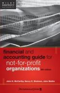 Financial and Accounting Guide for Not-for-Profit Organizations di John H. McCarthy edito da John Wiley & Sons