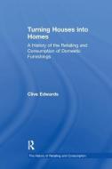 Turning Houses into Homes di Clive Edwards edito da Taylor & Francis Ltd