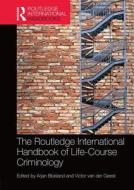 The Routledge International Handbook Of Life-course Criminology edito da Taylor & Francis Ltd