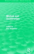 Mutual Aid Universities (Routledge Revivals) di Eric Midwinter edito da Routledge