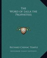 The Word of Lalla the Prophetess edito da Kessinger Publishing
