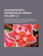 Shakespeare's Dramatische Werke Volume 1-2 di William Shakespeare edito da Rarebooksclub.com