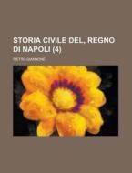 Storia Civile Del, Regno Di Napoli di Pietro Giannone edito da General Books Llc