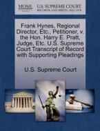 Frank Hynes, Regional Director, Etc., Petitioner, V. The Hon. Harry E. Pratt, Judge, Etc. U.s. Supreme Court Transcript Of Record With Supporting Plea edito da Gale, U.s. Supreme Court Records