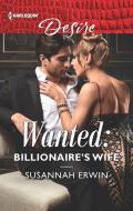 Wanted: Billionaire's Wife di Susannah Erwin edito da HARLEQUIN SALES CORP