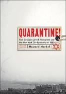 Quarantine! di Howard Markel edito da Johns Hopkins University Press