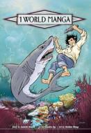 1 World Manga: Volume 3: Global Warming--The Lagoon of the Vanishing Fish di Annette Roman edito da Viz Media