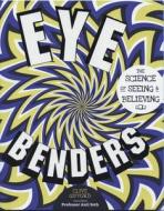 Eye Benders di Clive Gifford edito da Barron's Educational Series