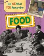 Tell Me What You Remember: Food di Sarah Ridley edito da Hachette Children's Group